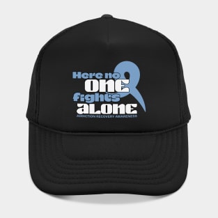 Here No One Fights Alone Addiction Recovery Awareness Hat