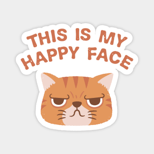 Funny Grumpy This Is My Happy Face Cat Magnet
