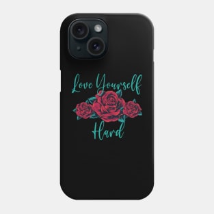 Love Yourself Phone Case