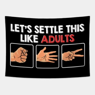 Let's Settle This Like Adults Funny Rock Paper Scissor Tee Tapestry
