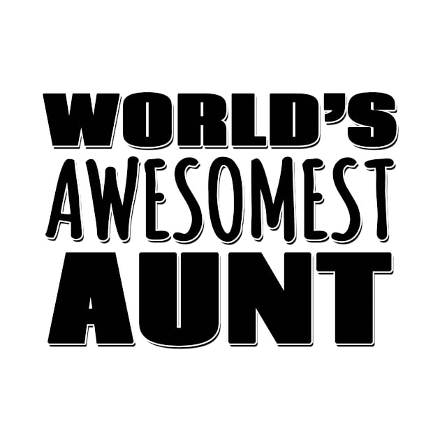 World's Awesomest Aunt by Mookle