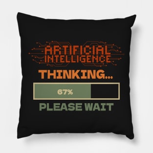 Artificial Intelligence extreme irony Sarcastic Funny Quote Pillow