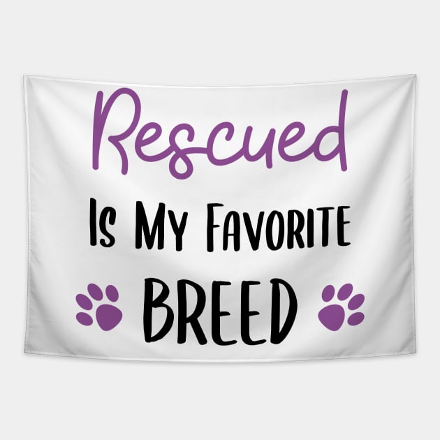 Rescued is my Favorite Breed Tapestry by Adopt Me Meow