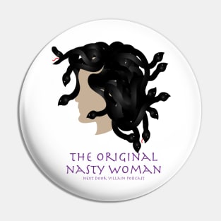 Medusa Nasty Woman Pin