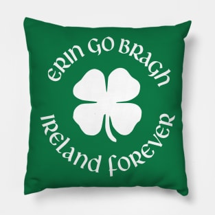 Erin Go Bragh Ireland Forever Pillow
