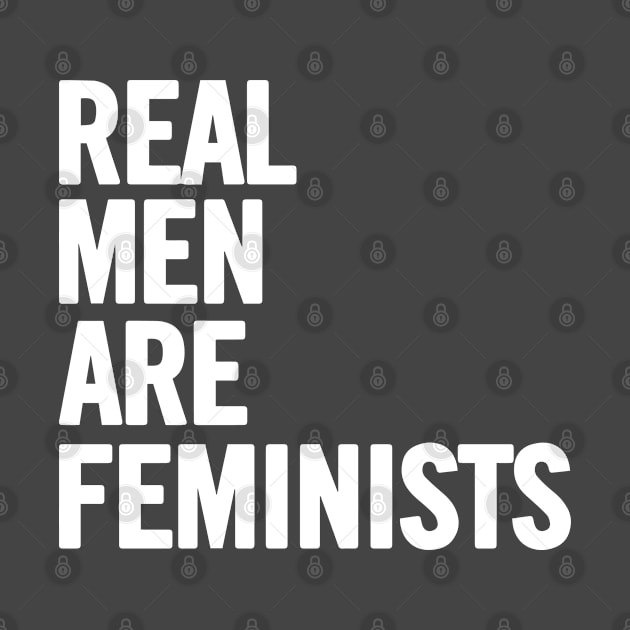 Real Men Are Feminists Feminism by TeeTeeUp