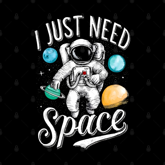 i just need some space by BobaTeeStore