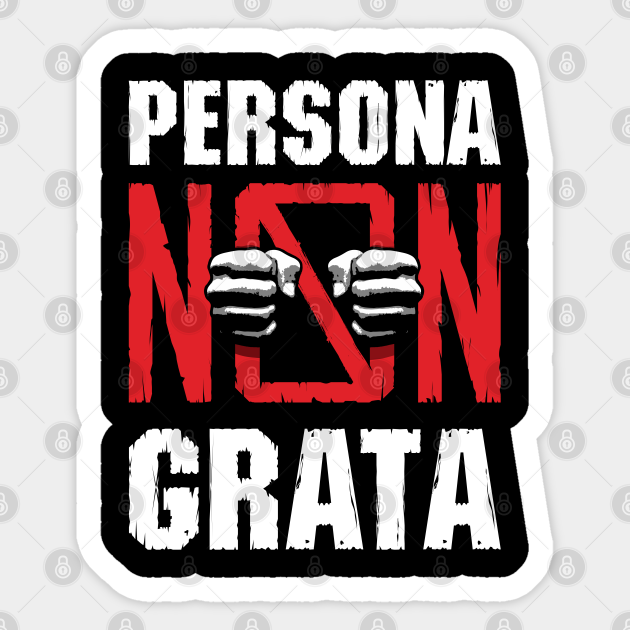 Persona Non Grata - Civil Rights - Sticker