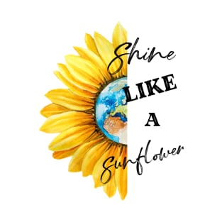 Shine Like A Sunflower T-Shirt