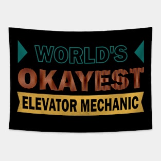 worlds okayest elevator mechanic Tapestry