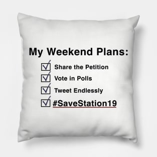 My Weekend Plans - Station19 (Black Text) Pillow