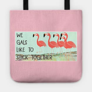 Gracious Girls of the South Stay Together We Flamingos Tote