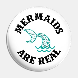 Mermaids Are Real Pin