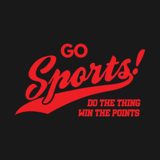 Go Sports Do The Thing T-Shirt