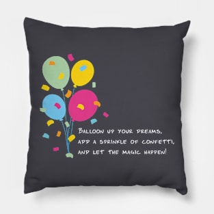 Balloon Up Your Dreams | Pink Yellow Blue Orange Green | Gray Pillow
