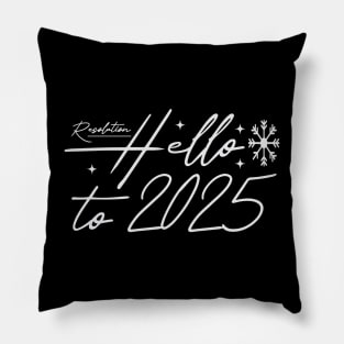 Hello To 2025 Pillow