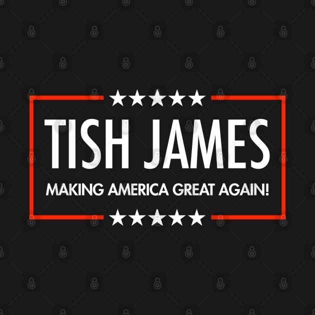 Tish James - Making America Great by Tainted