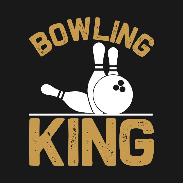 Bowling - Bowling king by APuzzleOfTShirts