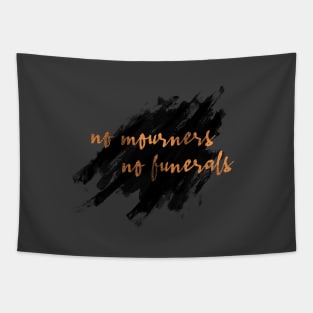 No mourners, no funerals - Six of Crows Tapestry
