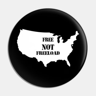 It's A Free NOT a Freeload Country! Pin