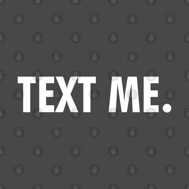 Text me by wamtees