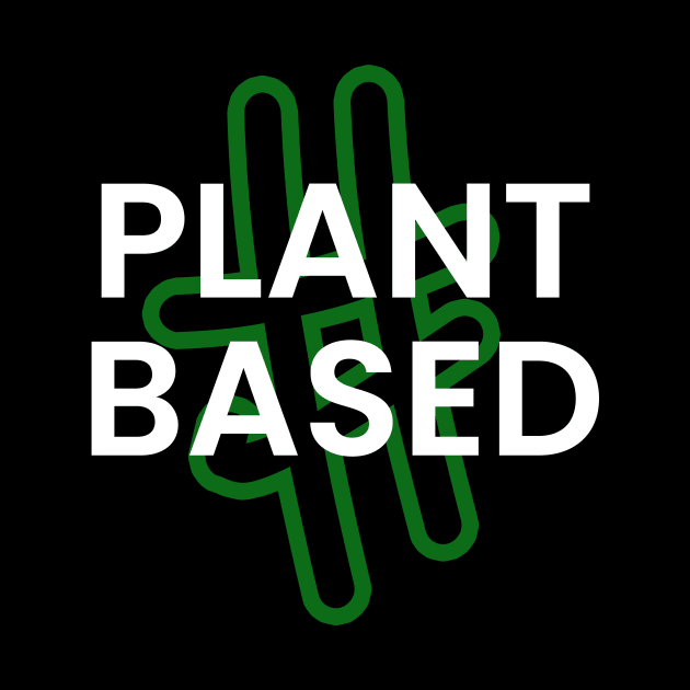 Hashtag Plant Based by Kale Von Celery