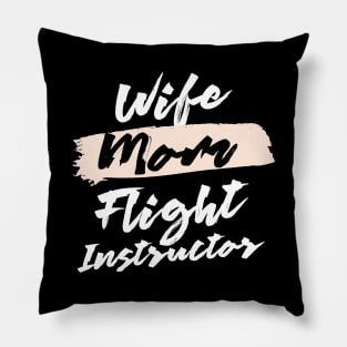 Cute Wife Mom Flight Instructor Gift Idea Pillow