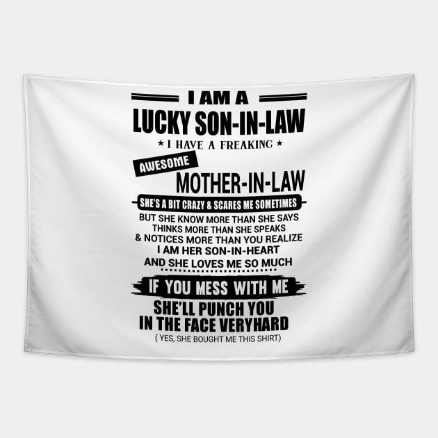 I Am A Lucky Son In Law I Have A Freaking Awesome Mother In Law Shirt Tapestry by Bruna Clothing