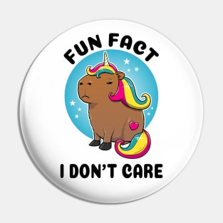 Fun fact I don't care Capybara Unicorn Pin