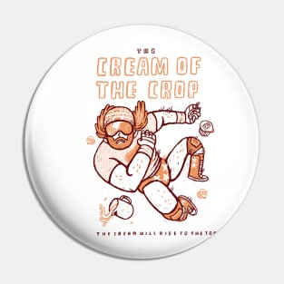 The cream of the crop Pin