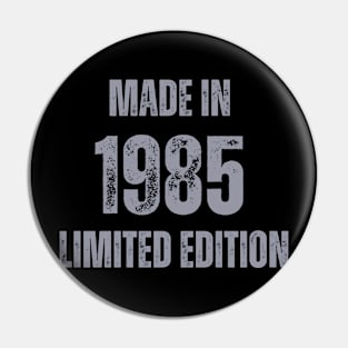 Vintage Made in 1985 , Limited Edition  , Gift for Mom Dad Birthday Pin