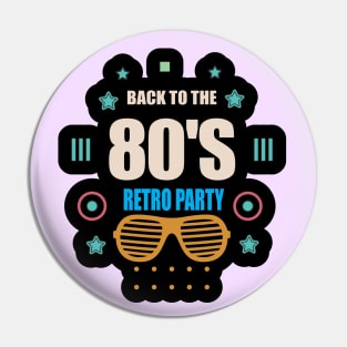 Back to the Retro 80s Party Pin