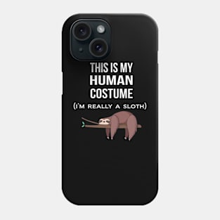 Funny sleeping sloth - This is my human costume Phone Case