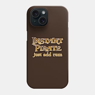 instant pirate Phone Case