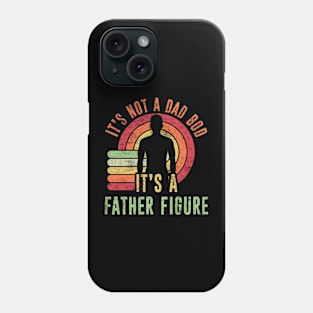 It's Not a Dad Bod It's a Father Figure Retro Vintage Distressed Father's Day Gift Phone Case