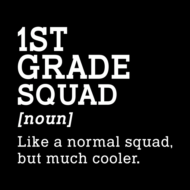 1st Grade Squad Back to School Gift Teacher First Grade Team by kateeleone97023