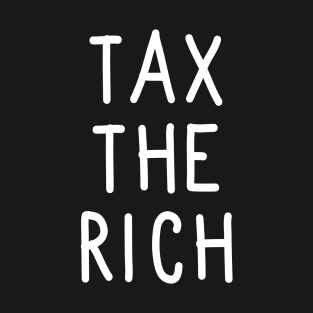 Tax the Rich T-Shirt