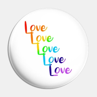 Love Love Love Love Love Pin