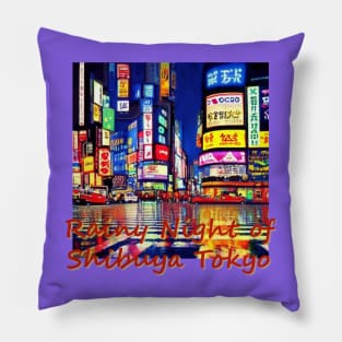 Japan Rainy Night of Shibuya Tokyo by Kana Kanjin Pillow