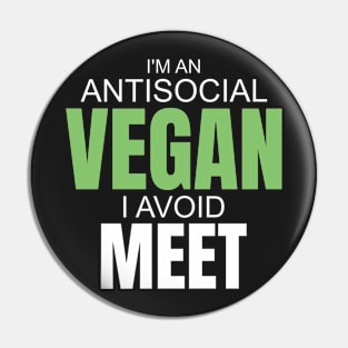 Funny Anti social Vegan design Pin