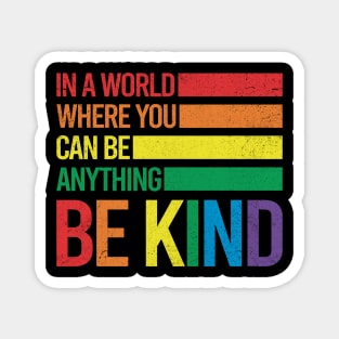 Be Kind Gay Pride LGBT Month Magnet