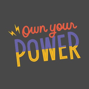 Own your power T-Shirt