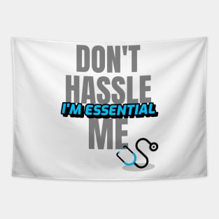 Dont Hassle Me Im Essential (Medical Blue) Tapestry