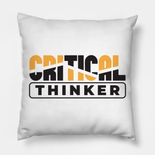 Critical Thinker | Think For Yourself Pillow