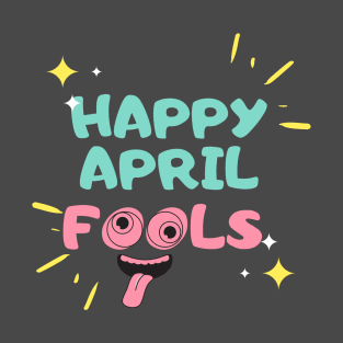 happy april's fool day T-Shirt