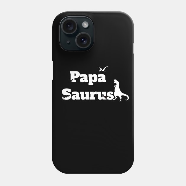 Papa saurus shirt Phone Case by EndlessAP