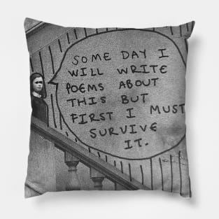 SOMEDAY I WILL WRITE POEMS Pillow