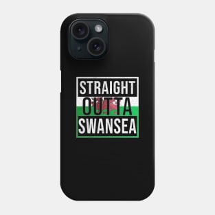 Straight Outta Swansea - Gift for Welshmen, Welshwomen From Swansea in Wales Welsh Phone Case