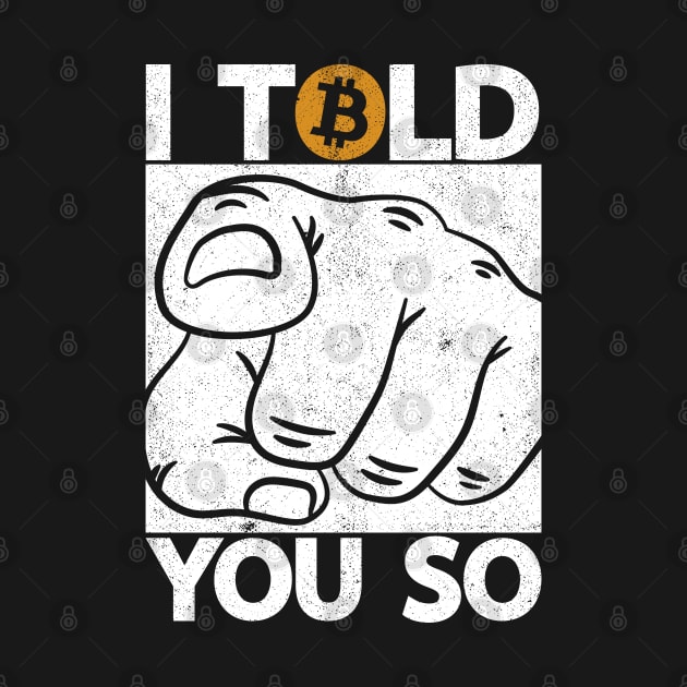 I Told You So Finger Funny Bitcoin Crypto BTC Logo by Kuehni