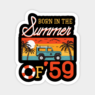 Born In The Summer Of _59 Beach Holiday Birthday Magnet